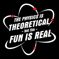 The Physics Is Theoretical The Fun Is Real Science Physicist Cropped Hoodie | Artistshot