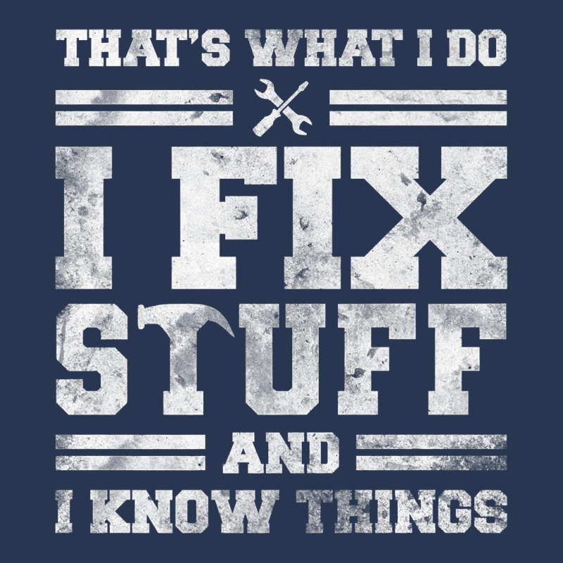 That's What I Do I Fix Stuff And I Know Things Funny Sayingg Men Denim Jacket | Artistshot