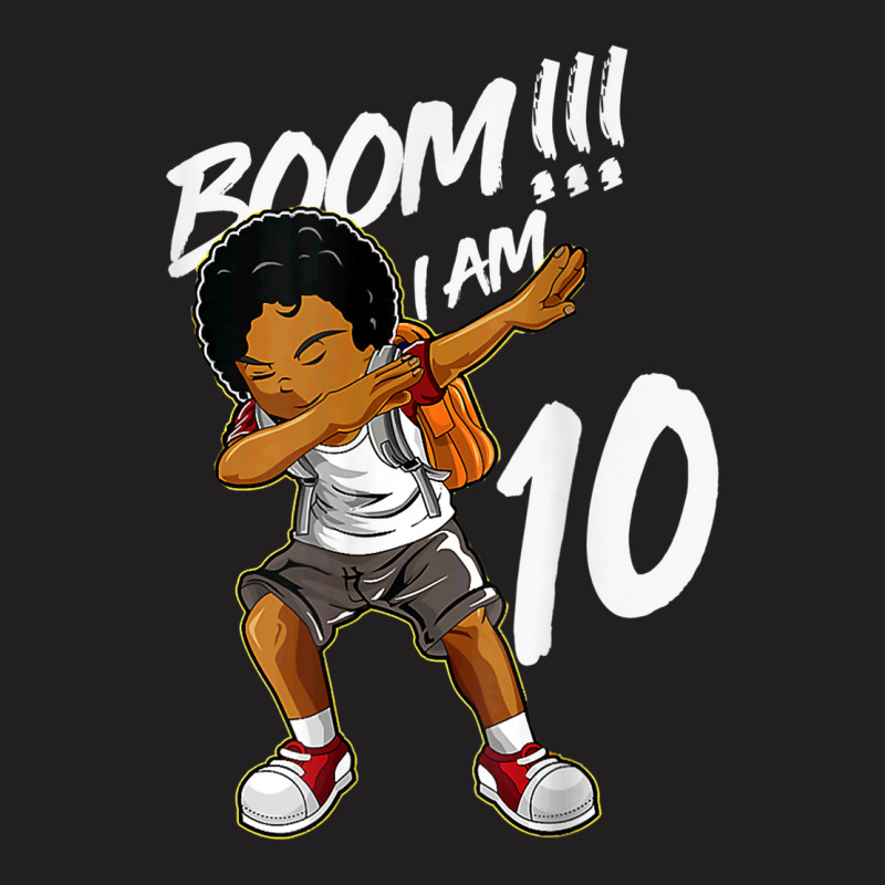 Boom I'm 10 Year Old Black Boy Dabbing 10th Birthday Party T-shirt | Artistshot