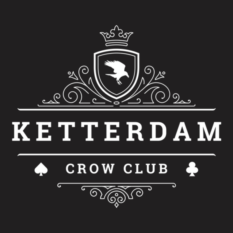 Ketterdam Crow Club T-shirt | Artistshot