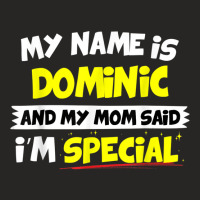 Dominic T Shirt My Mom Said I'm Special Ladies Fitted T-shirt | Artistshot