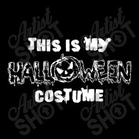 This Is My Halloween Costume Zipper Hoodie | Artistshot