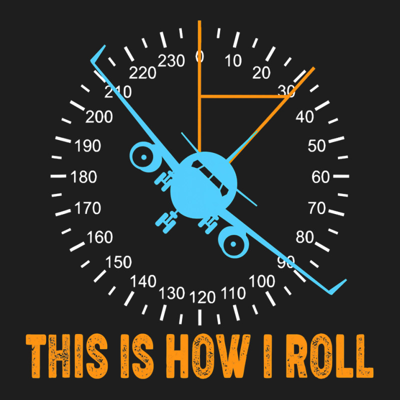 This Is How I Roll Airplane Pilot Shirt Aviation Classic T-shirt by cm-arts | Artistshot