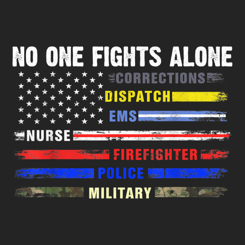 No-one Fight Alone First-responder Heroes Usa American Flag 3/4 Sleeve Shirt by ToraHernton | Artistshot