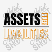 Assets Over Liabilities Classic T-shirt | Artistshot