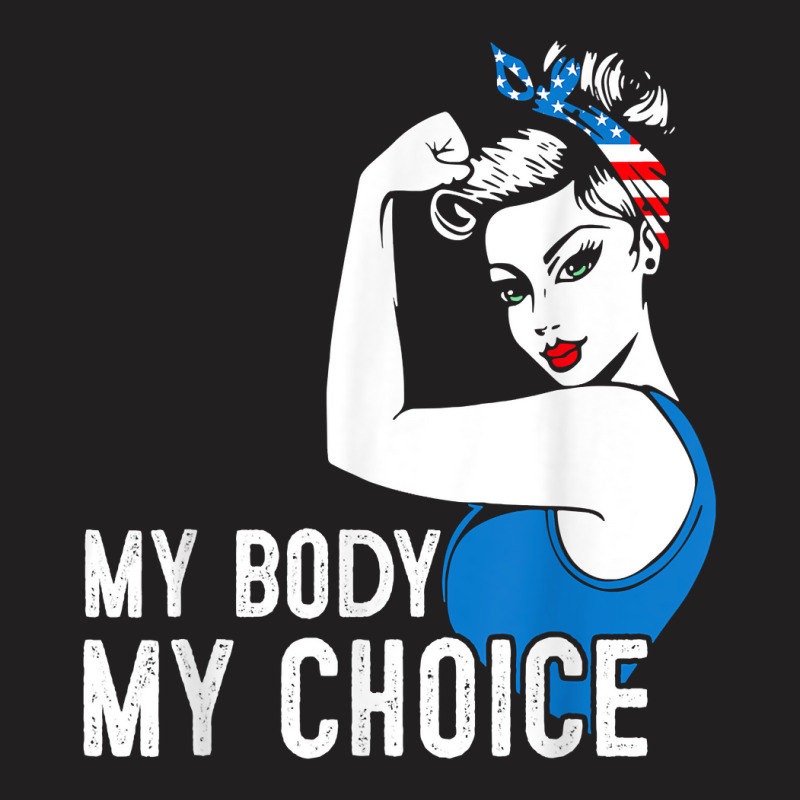 My Body My Choice Pro Choice Messy Bun Her Body Her Choice T Shirt T-shirt | Artistshot