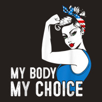 My Body My Choice Pro Choice Messy Bun Her Body Her Choice T Shirt Tank Top | Artistshot