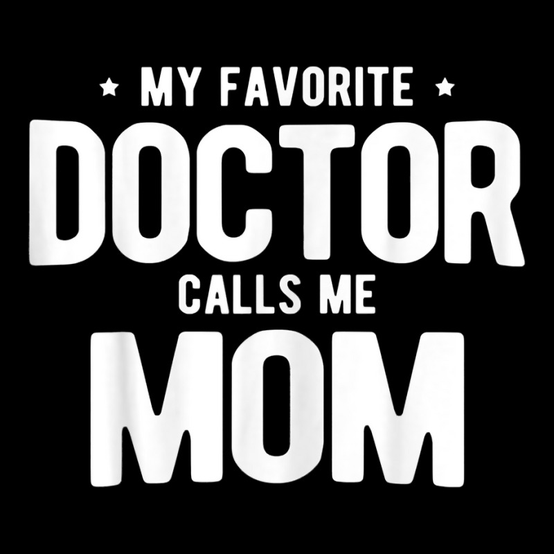 Womens My Favorite Doctor Calls Me Mom Phd. Pocket T-shirt | Artistshot