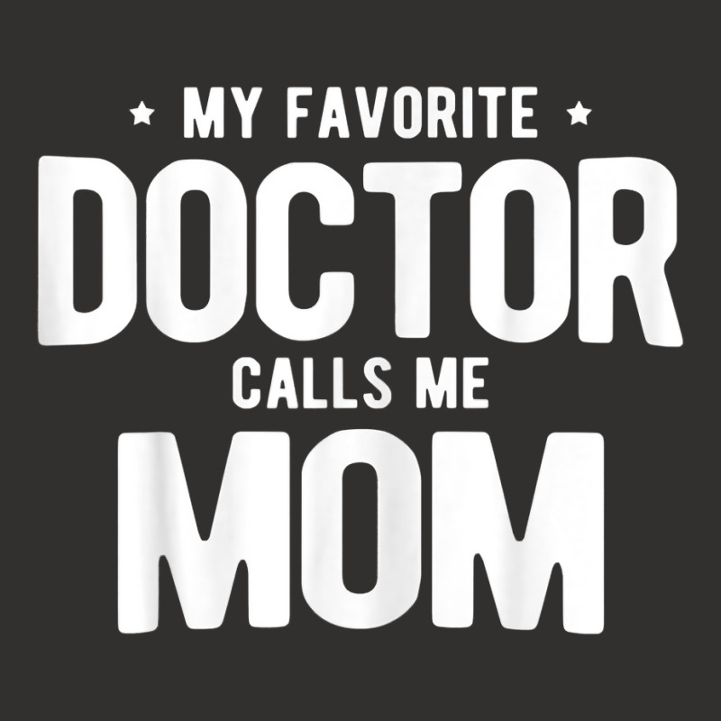 Womens My Favorite Doctor Calls Me Mom Phd. Champion Hoodie | Artistshot