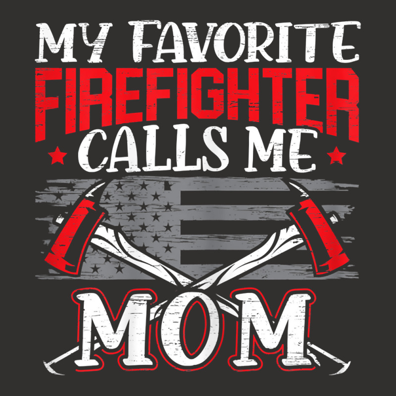 Womens My Favorite Firefighter Calls Me Mom Firefighting Fireman Champion Hoodie | Artistshot