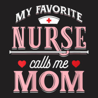 Womens My Favorite Nurse Calls Me Mom - Nurse Mother Gift V-neck T-shirt | Artistshot