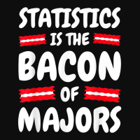 Statistics Funny   Statistics Is The Bacon Statistics Tshirt Crop Top | Artistshot