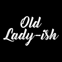 Womens Old Lady Old Ladyish Birthday Mom Grandma Mother Aunt Girl V-ne Pocket T-shirt | Artistshot