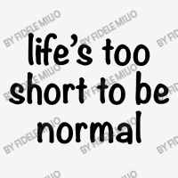 Life’s Too Short To Be Normal Circle Drawstring Bags | Artistshot