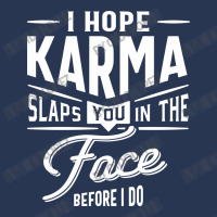 I Hope Karma Slaps You In The Face. Before I Do Men Denim Jacket | Artistshot