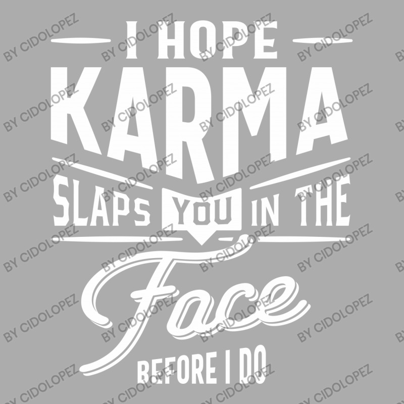 I Hope Karma Slaps You In The Face. Before I Do Men's T-shirt Pajama Set | Artistshot