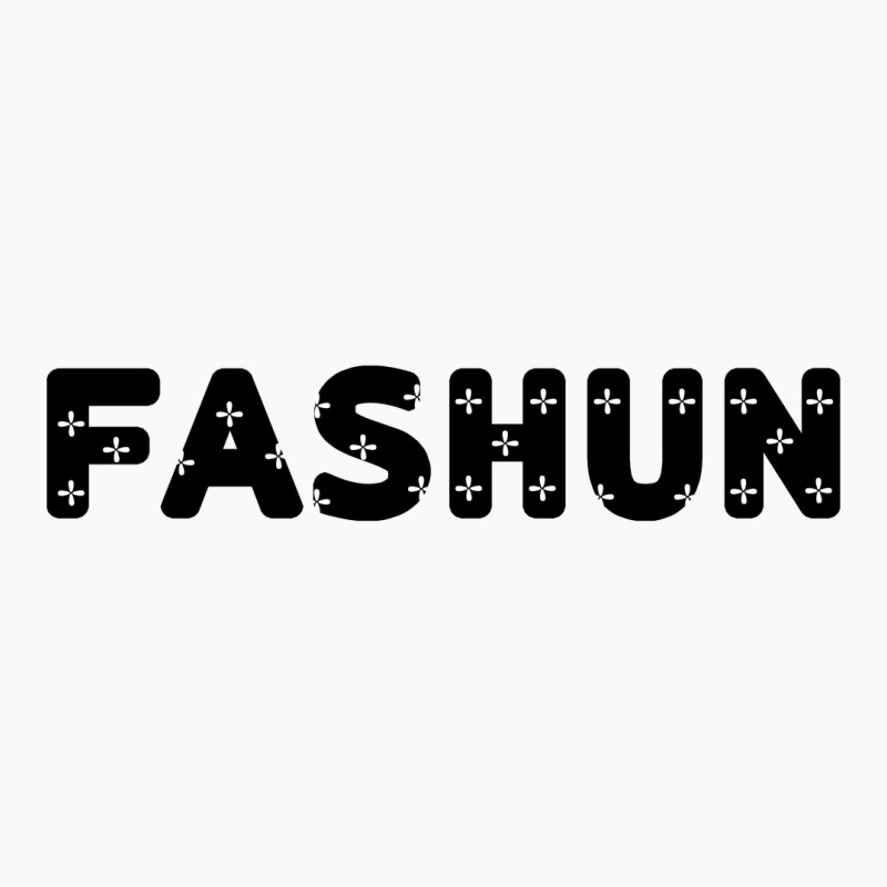 Fashun T-shirt | Artistshot