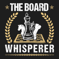 The Board Whisperer Chess, The Board, Whisperer,  The Board Whisperer  Classic T-shirt | Artistshot