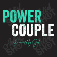 Power Couple Matching   Couple Matching Gifts T-shirt | Artistshot