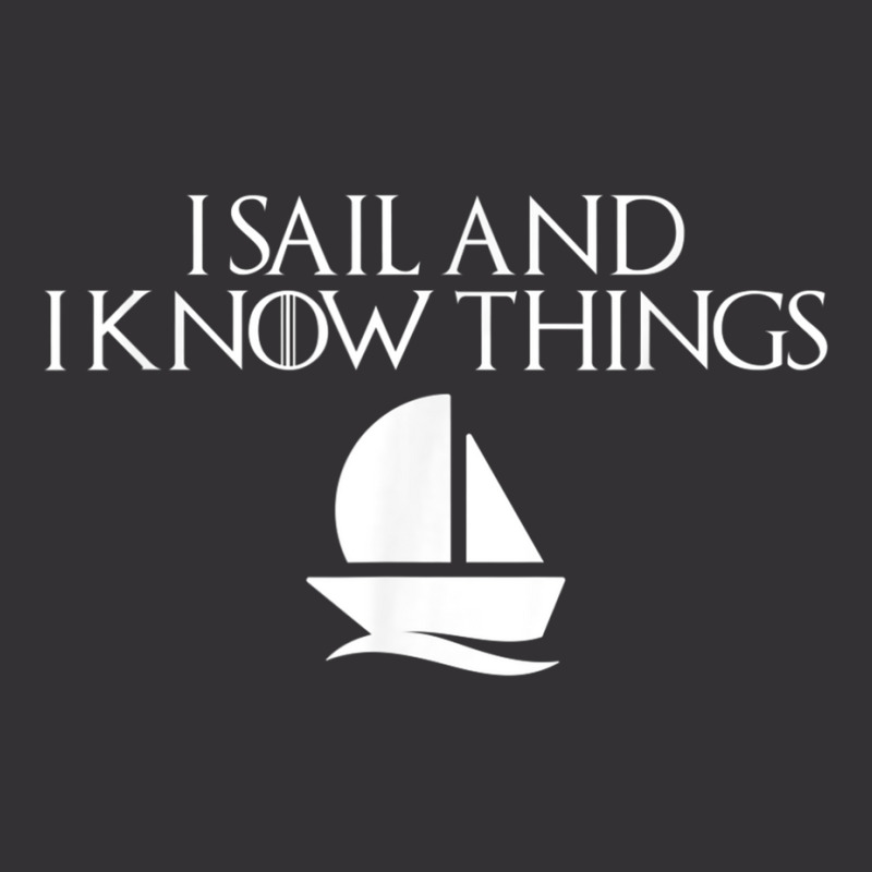 I Sail And I Know Things Shirt Sailing Funny Boating Sailor Vintage Short | Artistshot