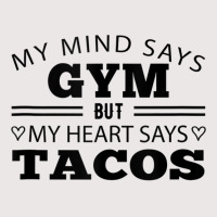 My Mind Says Gym But My Heart Says Tacos Funny Gym Taco Tank Top Pocket T-shirt | Artistshot