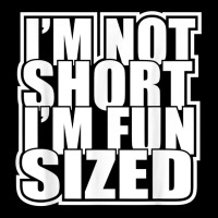 I'm Not Short I'm Fun Sized Funny Short Person T Shirt Toddler Sweatshirt | Artistshot