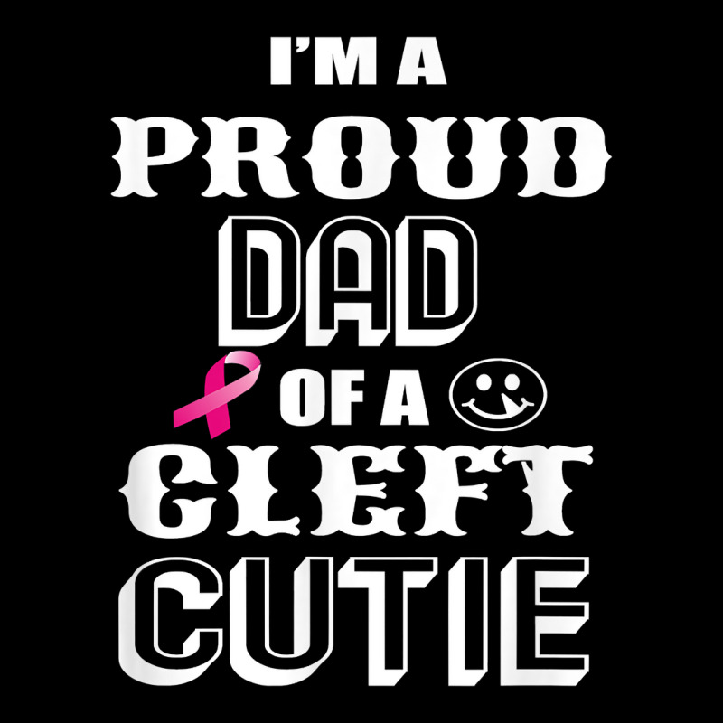 Proud Dad Of A Cleft Cutie Awareness T Shirt Zipper Hoodie | Artistshot