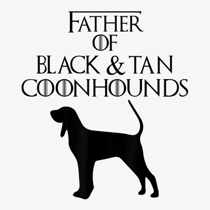 Unique Father Of Black & Tan Coonhounds Dog Lover E010581 Ladies Fitted T-Shirt by cm-arts | Artistshot