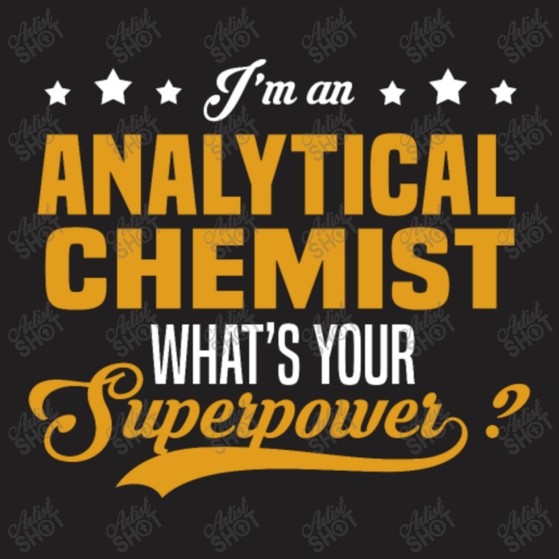 Analytical Chemist T-Shirt by QuantaeXun | Artistshot