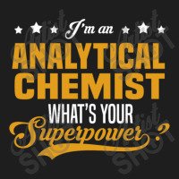 Analytical Chemist Classic T-shirt | Artistshot