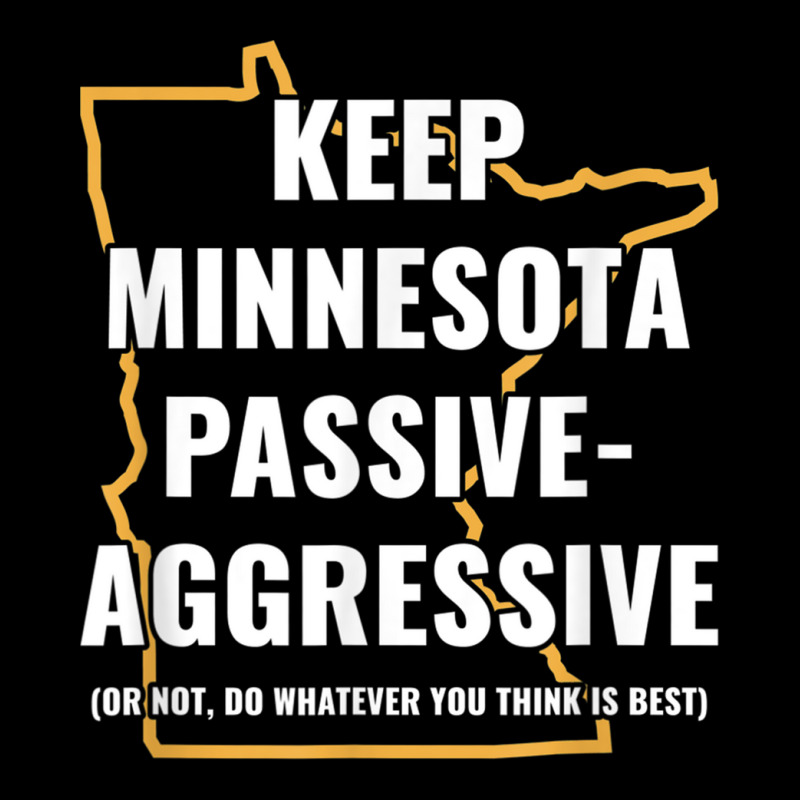 Minnesota Passive Aggressive T Shirt 20615 Pocket T-Shirt by cm-arts | Artistshot