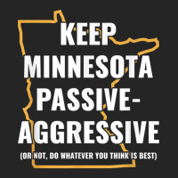 Minnesota Passive Aggressive T Shirt 20615 Unisex Hoodie | Artistshot