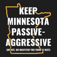 Minnesota Passive Aggressive T Shirt 20615 Classic T-shirt | Artistshot