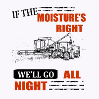 If The Moisture's Right Tank Top | Artistshot