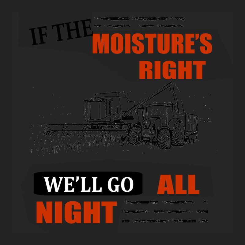 If The Moisture's Right 3/4 Sleeve Shirt | Artistshot