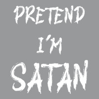 Pretend Im Satan T  Shirt Pretend I'm Satan   Funny Halloween Costume Crewneck Sweatshirt | Artistshot