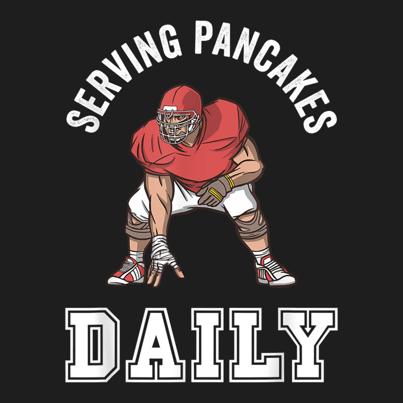 Mens Football Pancakes Served Daily T Shirt Classic T-shirt | Artistshot