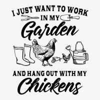 I Just Want To Work In My Garden And Hang Out With Chickens Ladies Fitted T-shirt | Artistshot