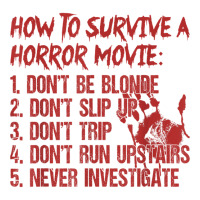 How To Survive A Horror Movie Don't Be Blonde Don't Slip Up T Shirt Sticker | Artistshot