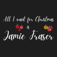 All I Want For Christmas Is Jamie Fraser Classic T-shirt | Artistshot