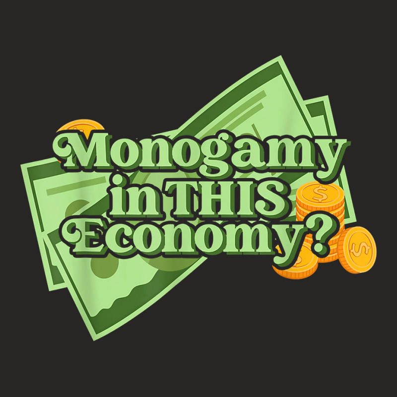 Funny Monogamy In This Economy Apparel T Shirt Ladies Fitted T-Shirt by cm-arts | Artistshot