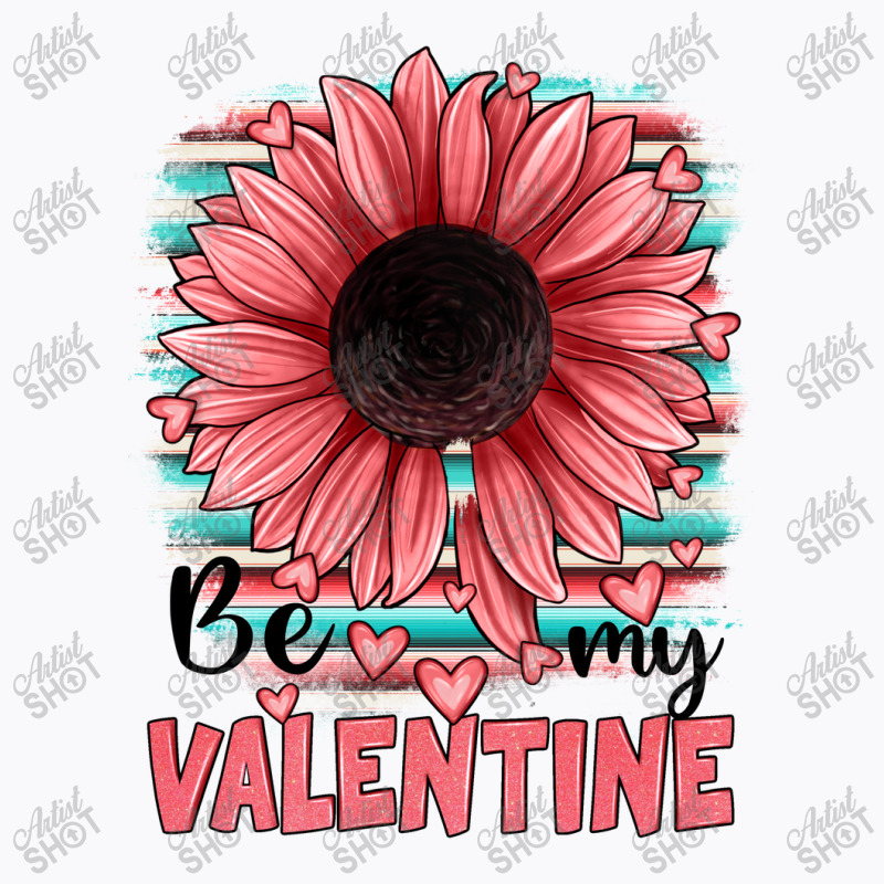 Be My Valentines T-shirt | Artistshot