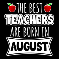 Teacher T  Shirt The Best Teachers Are Born In August T  Shirt Fleece Short | Artistshot