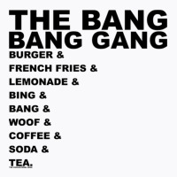 And... The Bang Bang Gang T-shirt | Artistshot