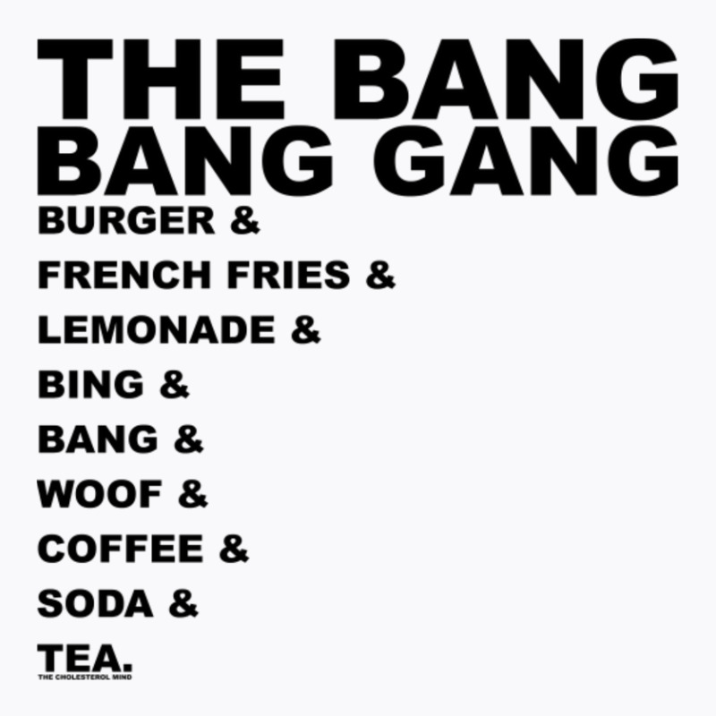 And... The Bang Bang Gang T-shirt | Artistshot