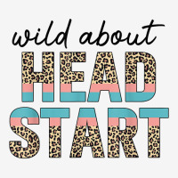 Wild About Head Start Teacher Leopard 1st Day Back To School T Shirt Adjustable Cap | Artistshot