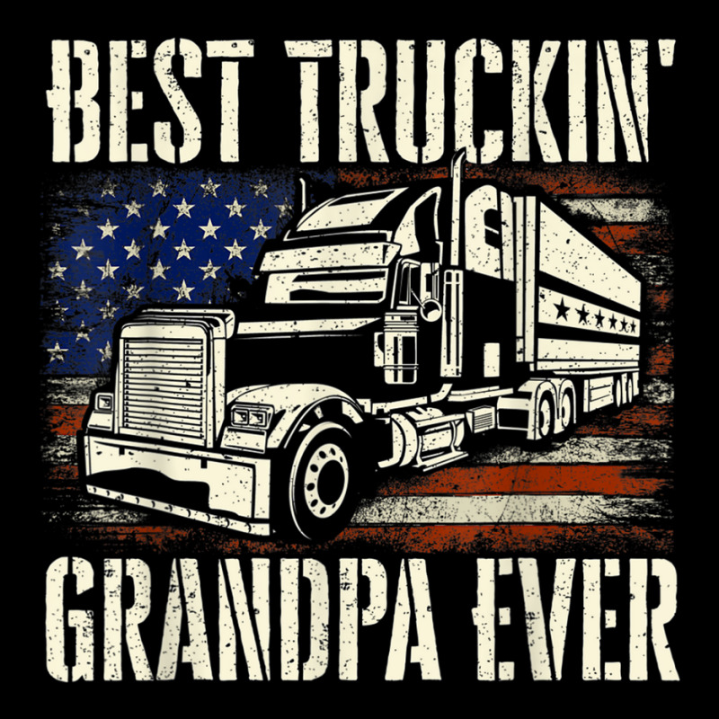 Best Truckin' Grandpa   Big Rig Semi Truck Driver Trucker T Shirt Maternity Scoop Neck T-shirt by cm-arts | Artistshot