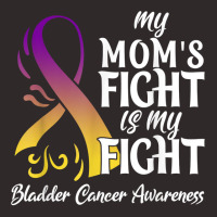 My Mom’s Fight Is My Fight Bladder Cancer Awareness T Shirt Racerback Tank | Artistshot