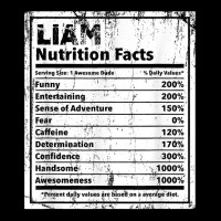 Liam Nutrition Facts Funny Name Humor Nickname Sarcasm T Shirt Zipper Hoodie | Artistshot