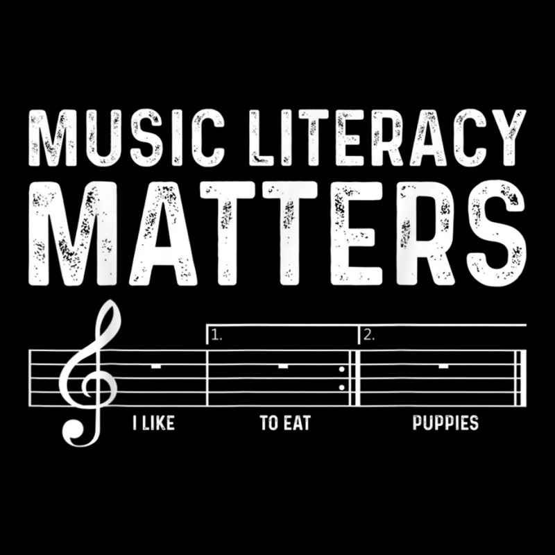 Funny Sarcastic Music Literacy Matters I Like To Eat Puppies T Shirt ...